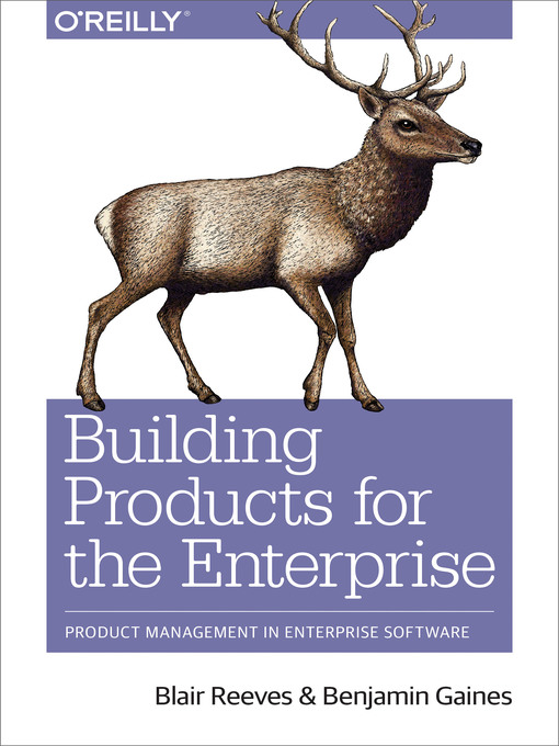 Title details for Building Products for the Enterprise by Blair Reeves - Available